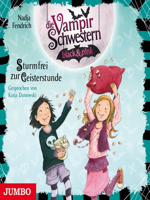 cover image of Die Vampirschwestern black & pink. Sturmfrei zur Geisterstunde [Band 3]